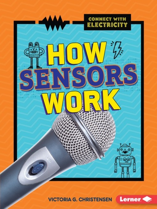 Title details for How Sensors Work by Victoria G. Christensen - Available